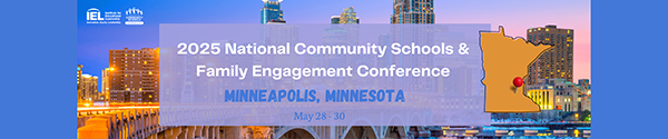 National Community Schools And Family Engagement Conference. Minneapolis, Minnesota. May 28-30.