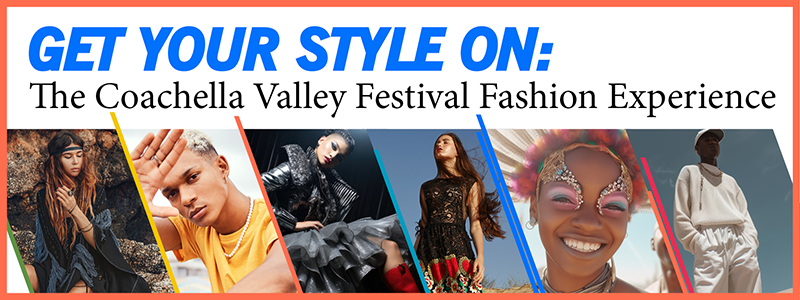 Get Your Style On: The Coachella Valley Festival Fashion Experience