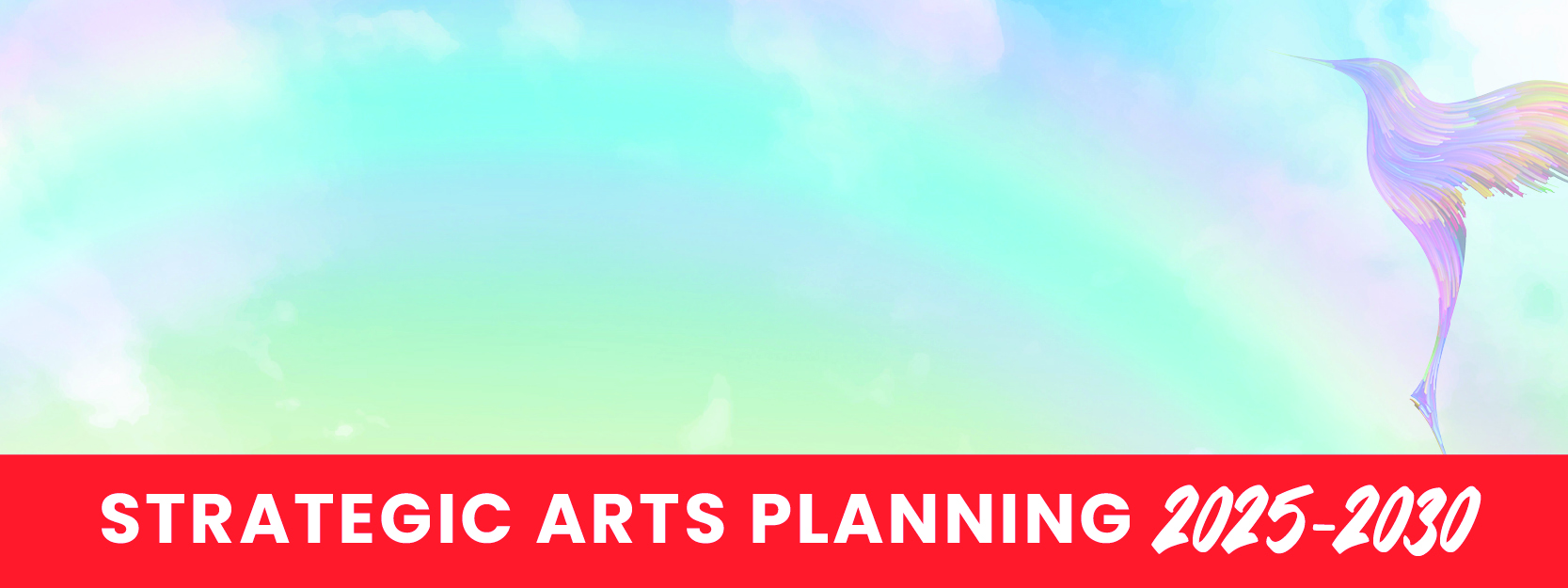 2025-2030 Strategic Arts Planning Web Banner