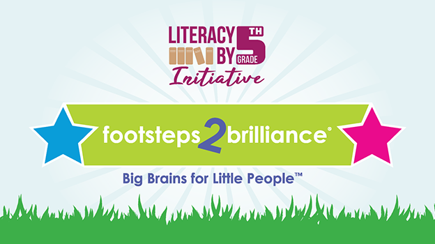 Literacy by 5th Grade Initiative and Footsteps2Brilliance