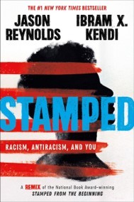 Stamped Racism, Antiracism, and You